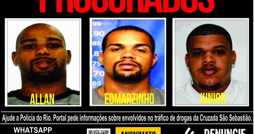 Portal dos Procurados divulga cartaz com fotos de suspeitos de integrar o tr�fico de drogas na Cruzada S�o Sebasti�o