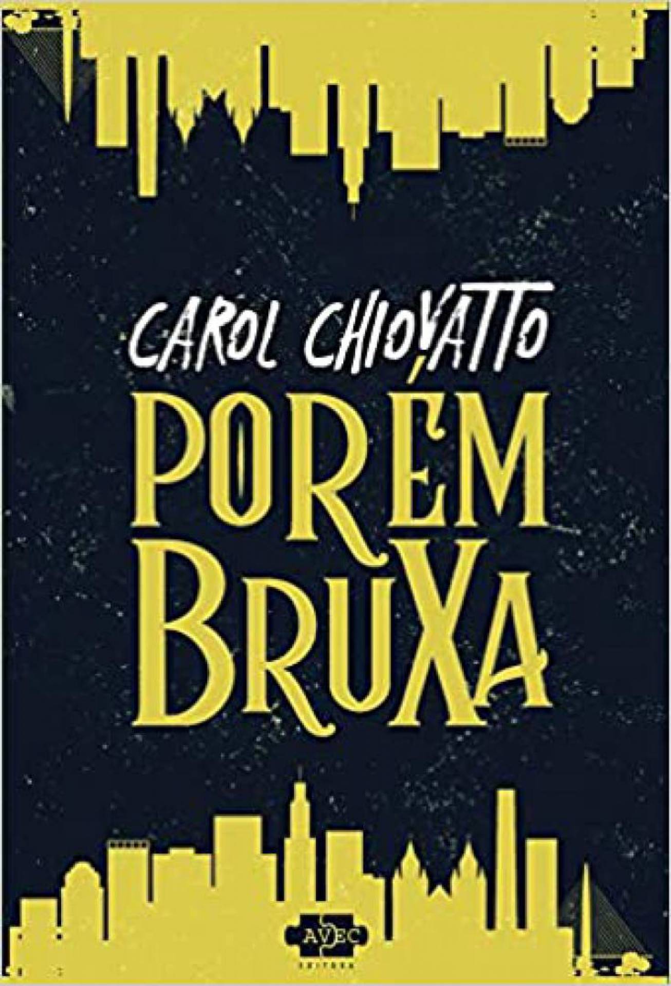 Livro 'Porém, Bruxa', de Carol Chiovatto - Divulgação