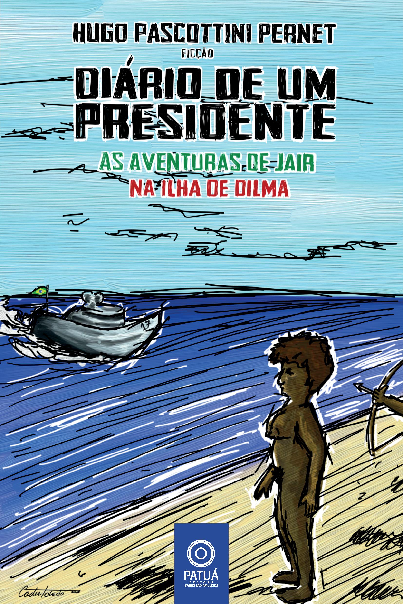 'Diário de um presidente: As aventuras de Jair na ilha de Dilma' está em pré-venda - Divulgação