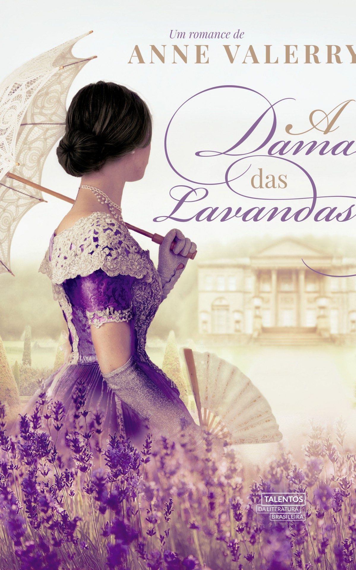 Livro A Dama das Lavandas é um romance de época que retrata as condições femininas do século XIX