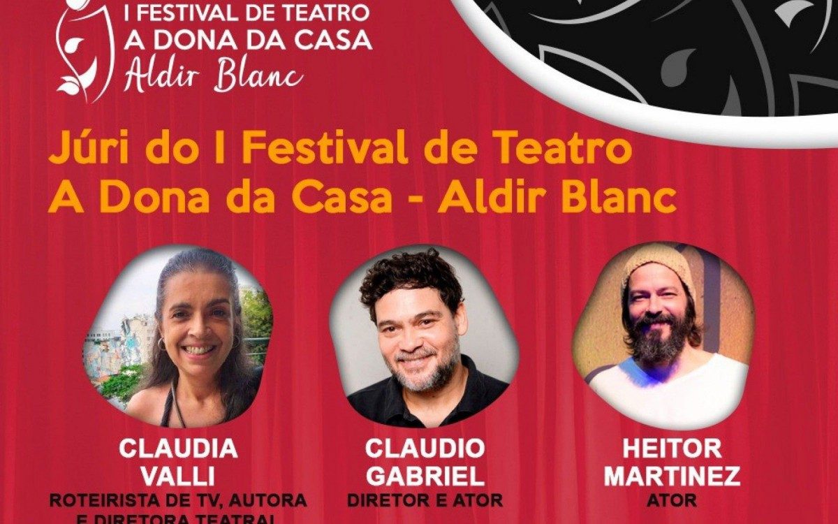 Júri do I Festival de Teatro A Dona da Casa Produções – Aldir Blanc: Claudia Valli, Claudio Gabriel e Heitor Martinez