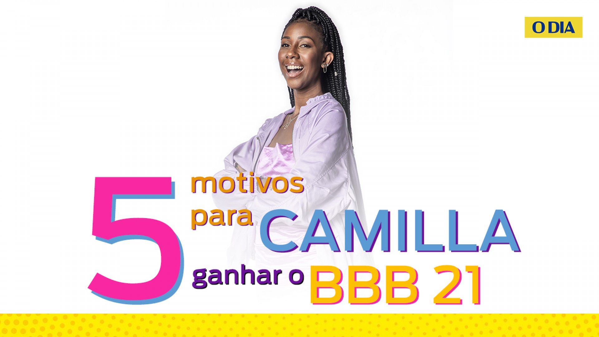 5 motivos para Camilla de Lucas ser a grande campeã do ‘BBB 21’ - Arte: Letícia Carvalho / Imagem: Divulgação TV Globo