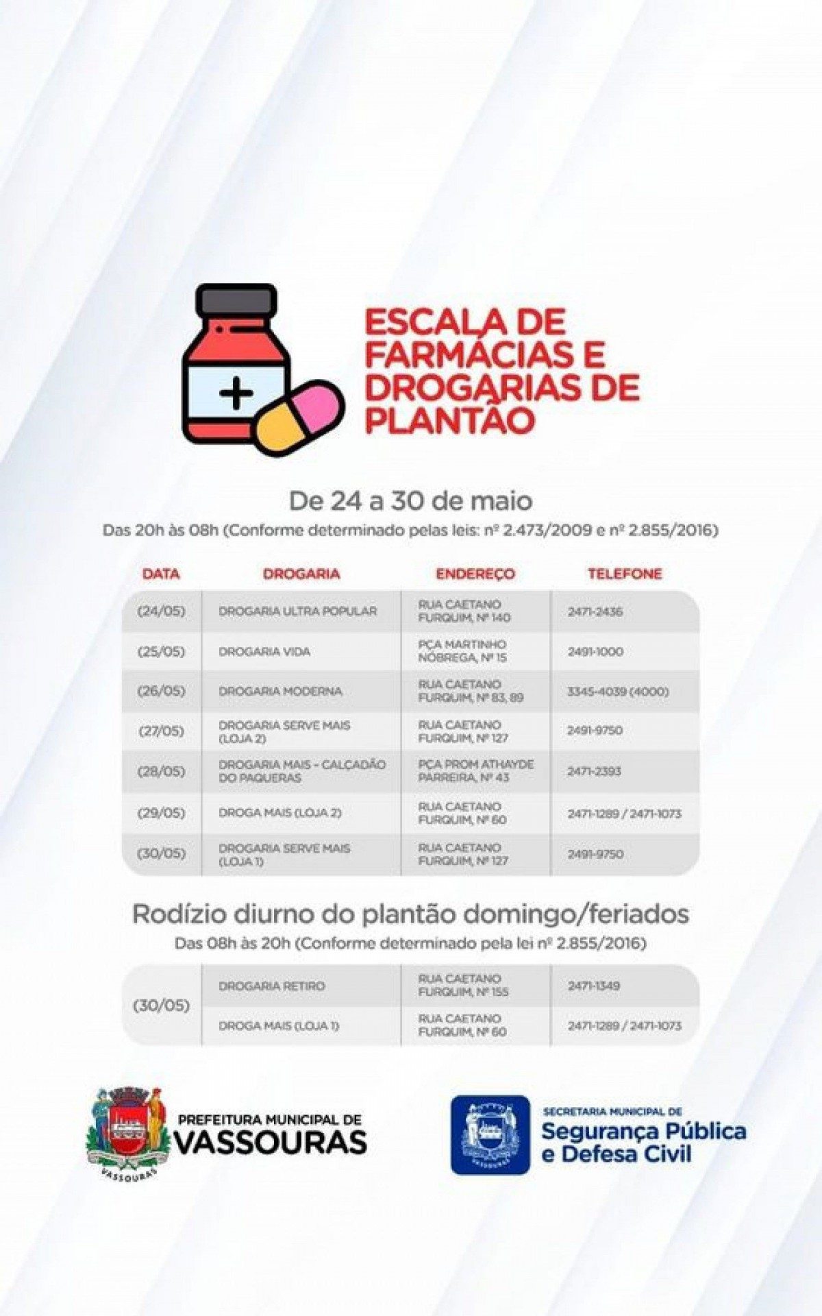 Escala até o próximo domingo (30)