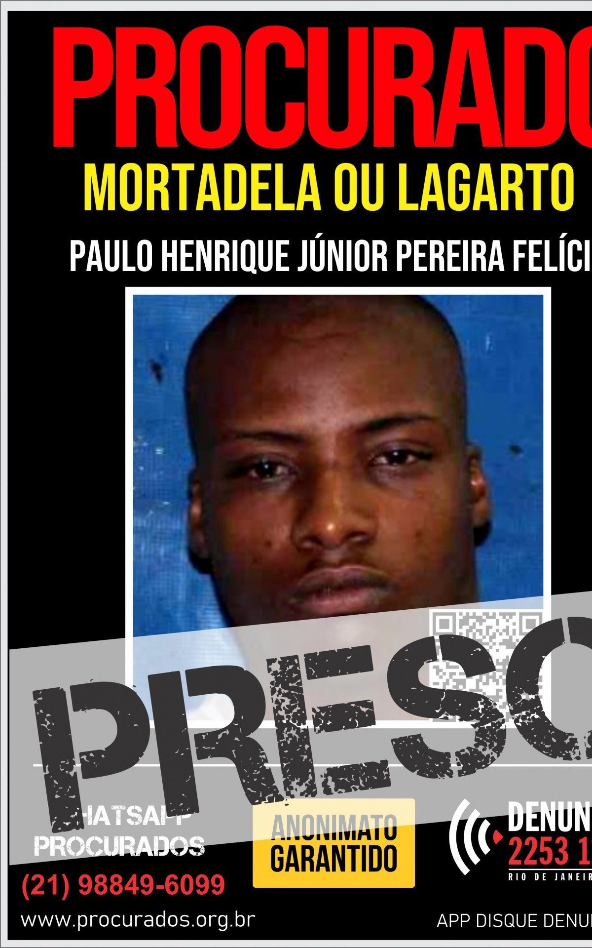 Paulo Henrique Júnior Pereira Felício, o Mortadela ou Lagarto, de 24 anos, estava foragido da Justiça