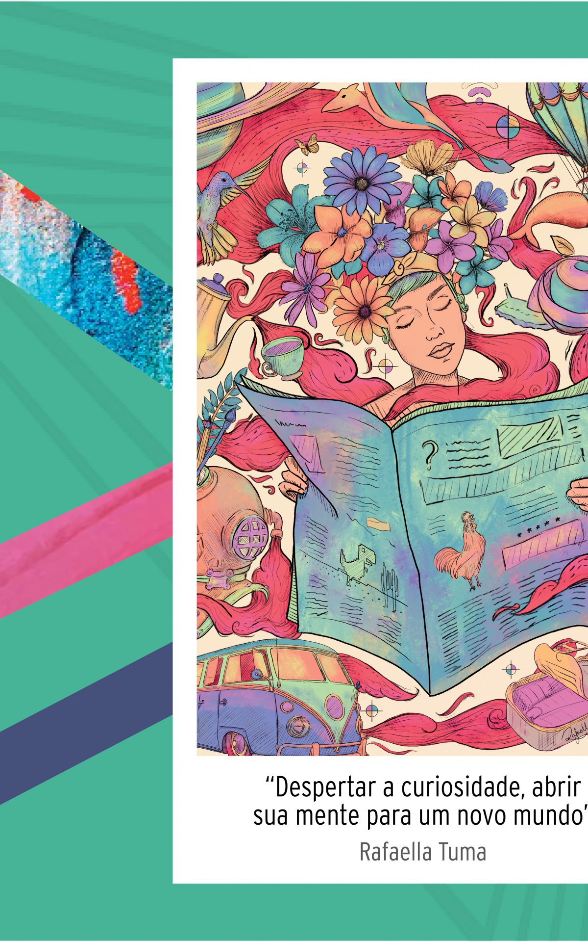 Os 48 trabalhos selecionados vieram de diferentes regiões do Brasil e incluem colagens, desenhos, fotos, ilustrações, poesias e grafismos