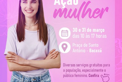 Ação Social marca o encerramento do Mês da Mulher em Saquarema com oferta gratuita de diversos serviços