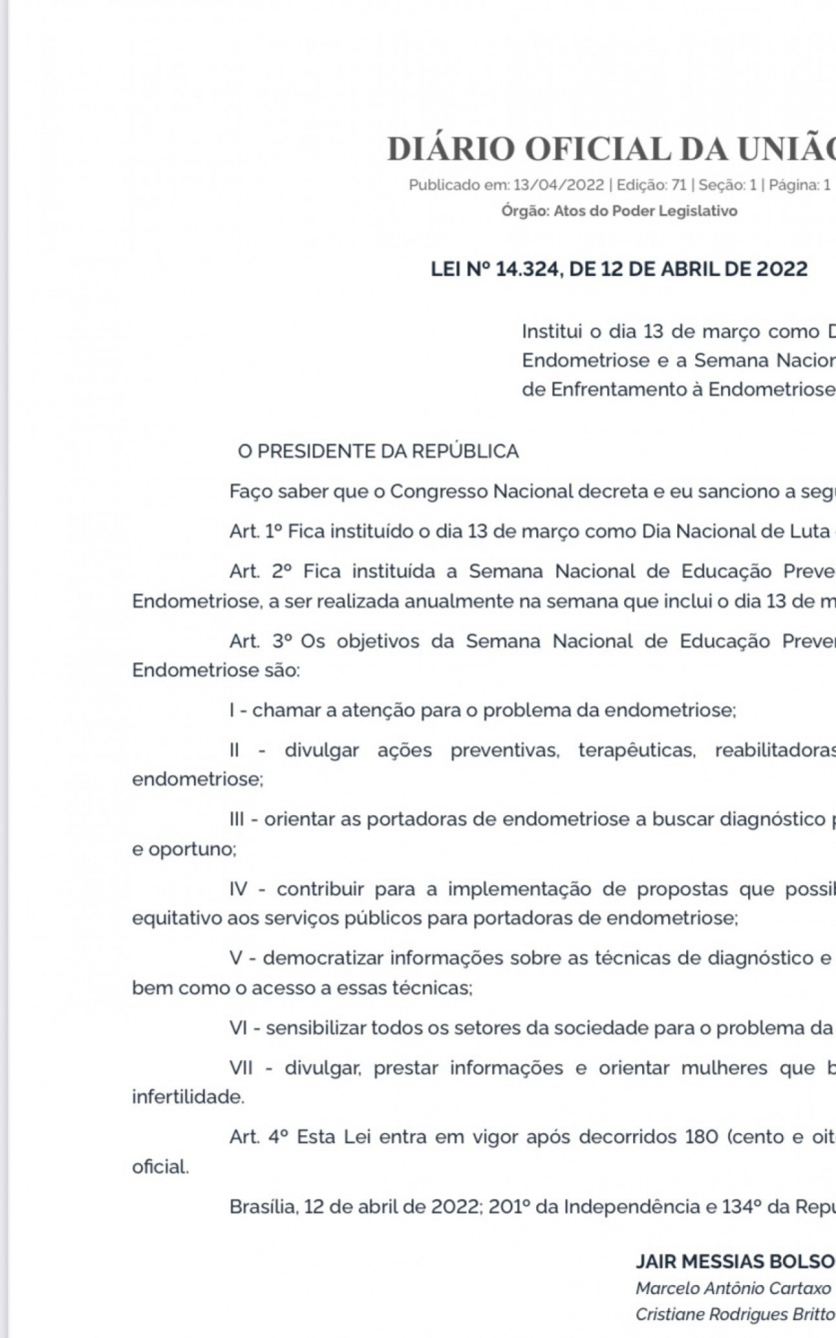 A Lei 14.324/2022, que institui o 13 de mar&ccedil;o como Dia Nacional de Luta contra a Endometriose, e a Semana Nacional de Educa&ccedil;&atilde;o Preventiva e de Enfrentamento &agrave; Endometriose