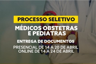 Prefeitura publica processo seletivo para médicos obstetras e pediatras