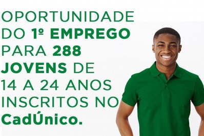 Oportunidade do 1º emprego para 288 jovens de 14 a 24 anos