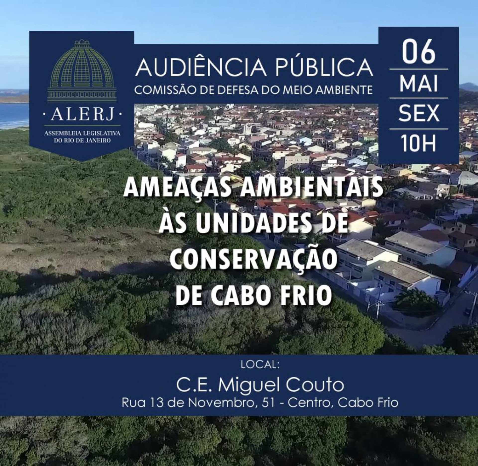 Projetos que amea&ccedil;am o meio ambiente em Cabo Frio s&atilde;o alvos de audi&ecirc;ncia p&uacute;blica da Alerj nesta sexta (6) - Divulga&ccedil;&atilde;o
