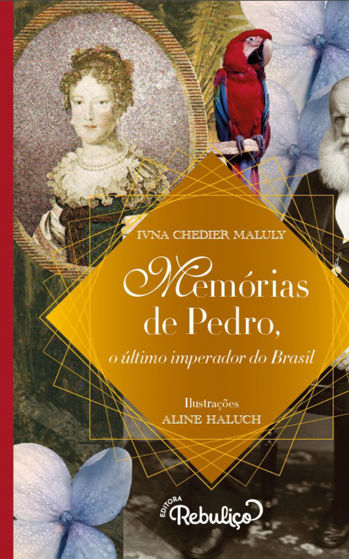 ""Memórias de D.Pedro, o último imperador do Brasil", de Ivna Chedire Maluly - Divulgação