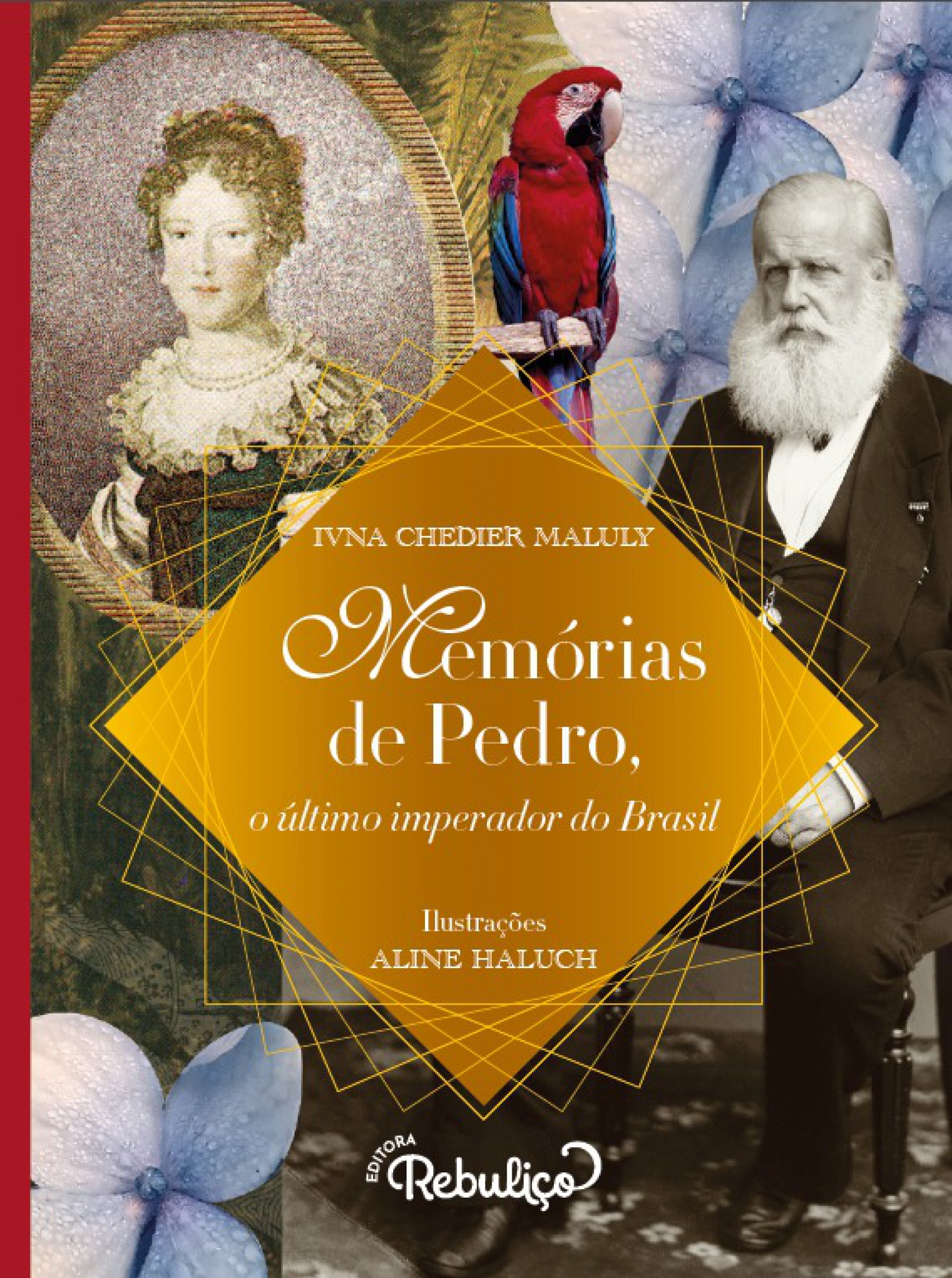 ""Mem&oacute;rias de D.Pedro, o &uacute;ltimo imperador do Brasil", de Ivna Chedire Maluly