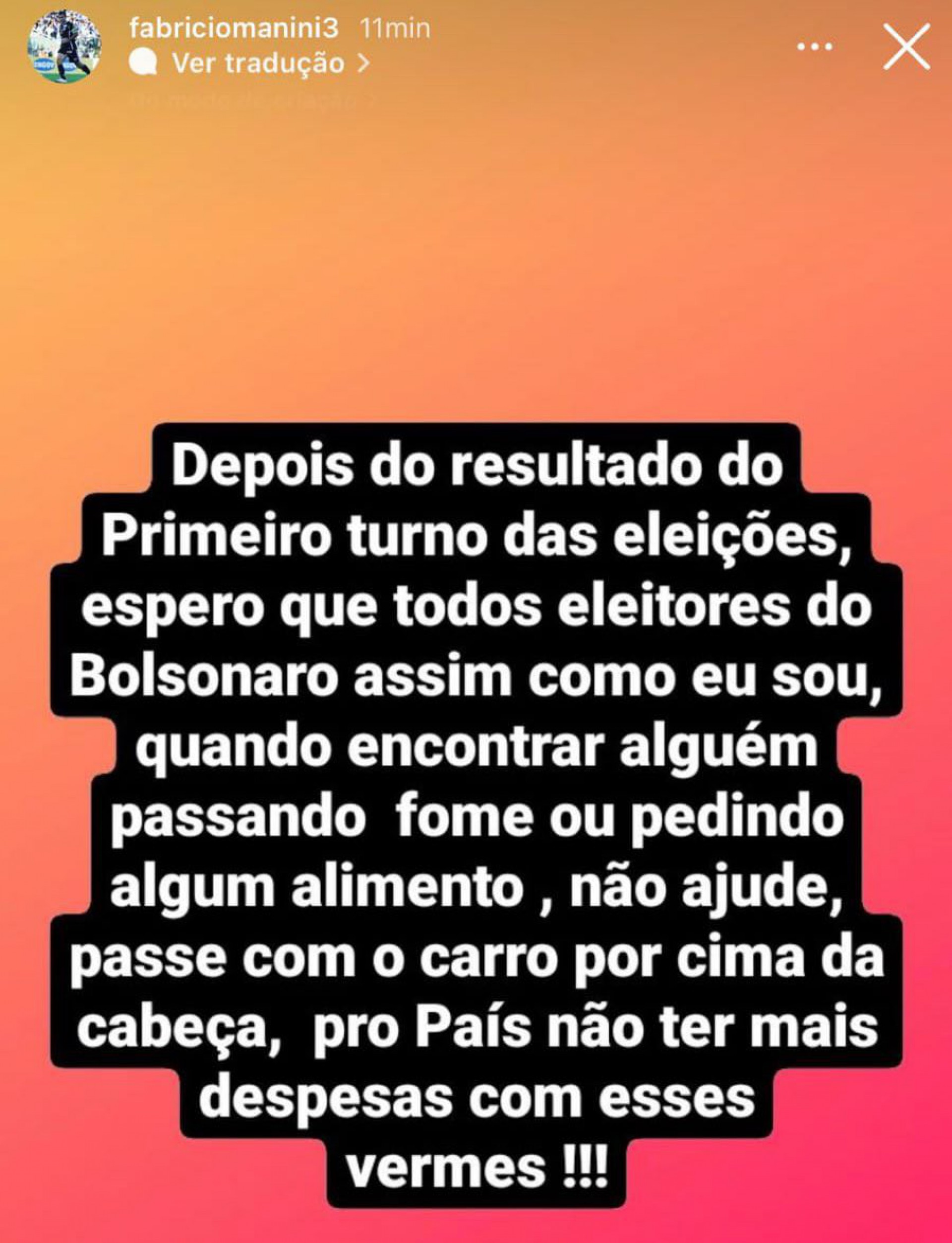 Mensagem de ódio foi postada por Fabrício Manini após a divulgação do resultado da eleição para presidente - Reprodução de Instagram