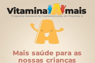 Saúde disponibiliza Suplementação de vitamina A para crianças e cria aplicativo contra o Aedes
