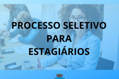 Estão abertas inscrições para processo seletivo de estagiários na Prefeitura