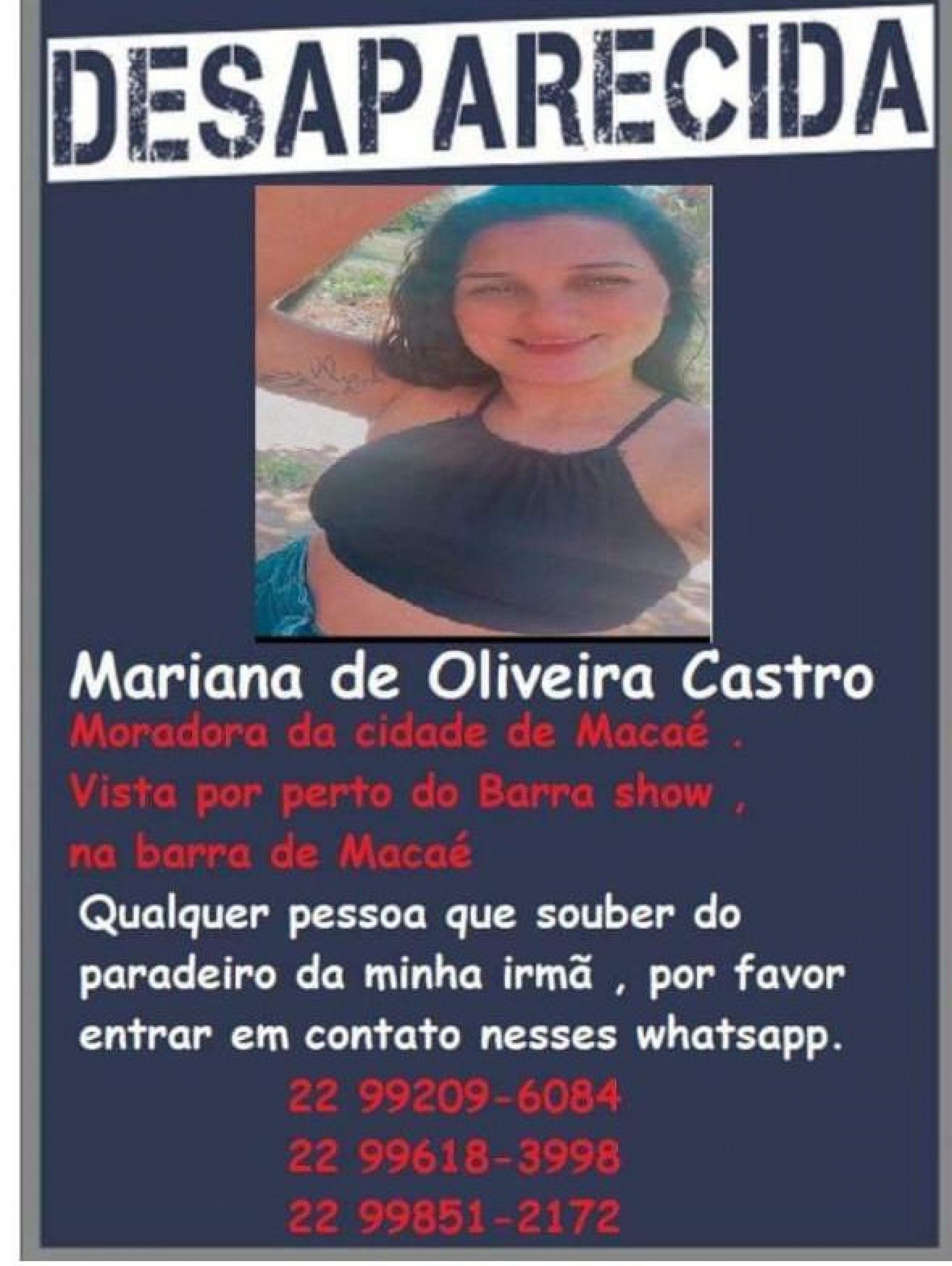 Informa&ccedil;&otilde;es sobre Mariana, podem ser enviadas para os n&uacute;meros: (22) 99209-6084, (22) 99618-3998, (22) 99851-2172