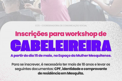 Espaço da Mulher Mesquitense disponibiliza vagas para o Workshop de Cabeleireira