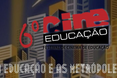 Cine Educação inicia 6ª edição com o tema ‘Educação e as Metrópoles’