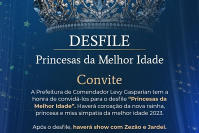 Desfile Princesas da Melhor Idade acontece em Comendador Levy Gasparian