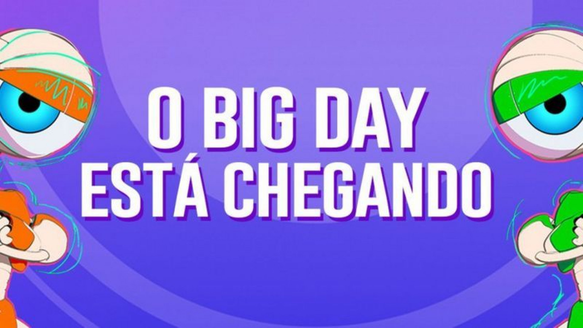 Big Day será anunciado dia 05 de janeiro - Reprodução / TV Globo