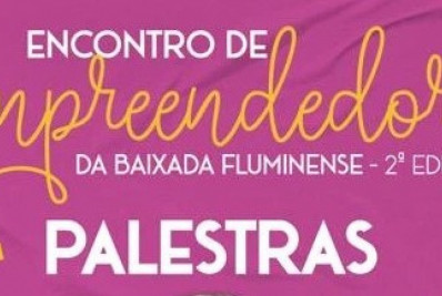 2ª Edição do Encontro de Empreendedoras da Baixada Fluminense começa nesta quarta em Nilópolis
