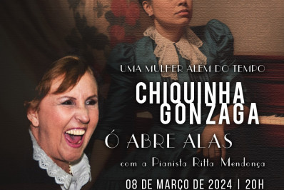 Gacemss apresenta musical sobre Chiquinha Gonzaga no Dia Internacional da Mulher