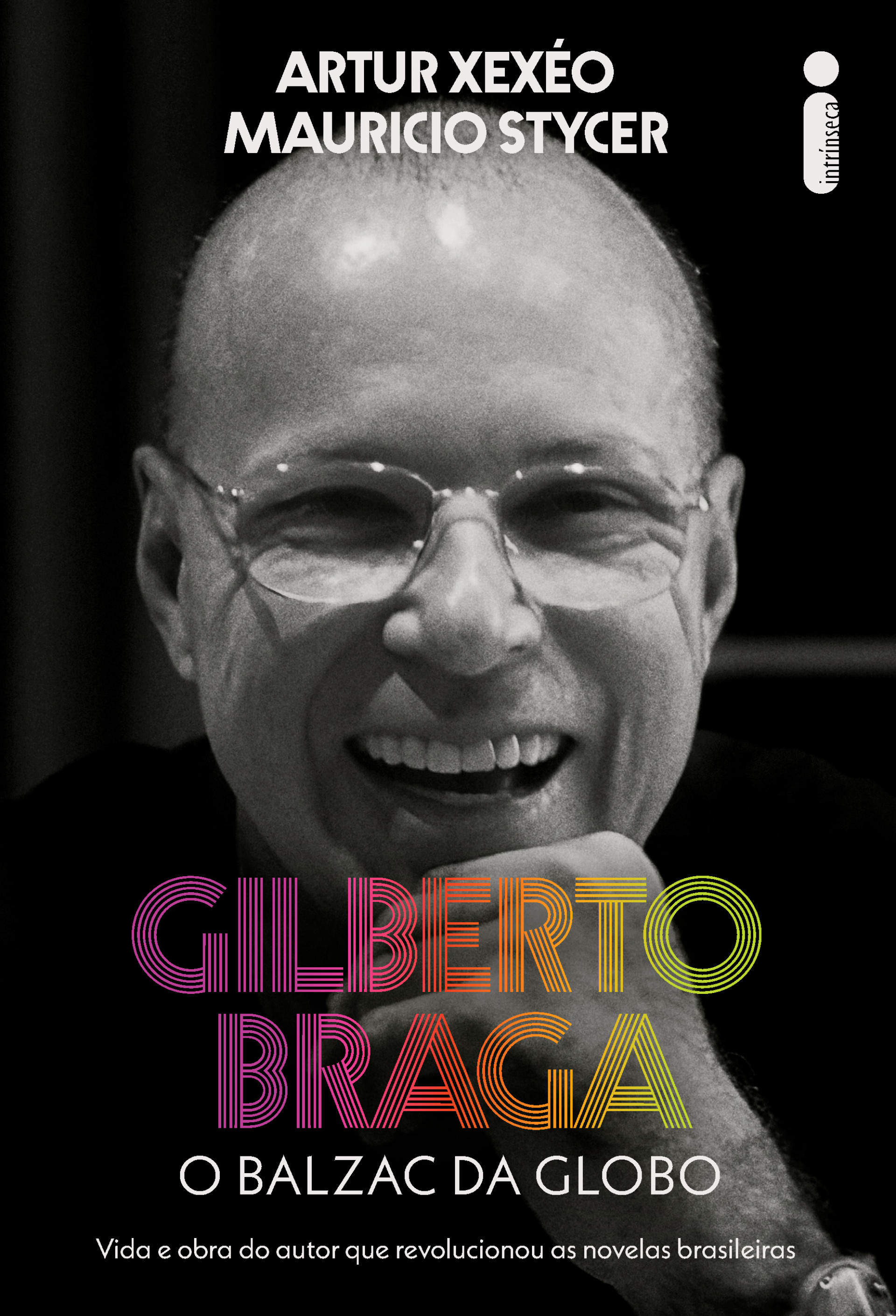 Livro sobre Gilberto Braga escrito por Artur Xexéo e Maurício Stycer - Divulgação