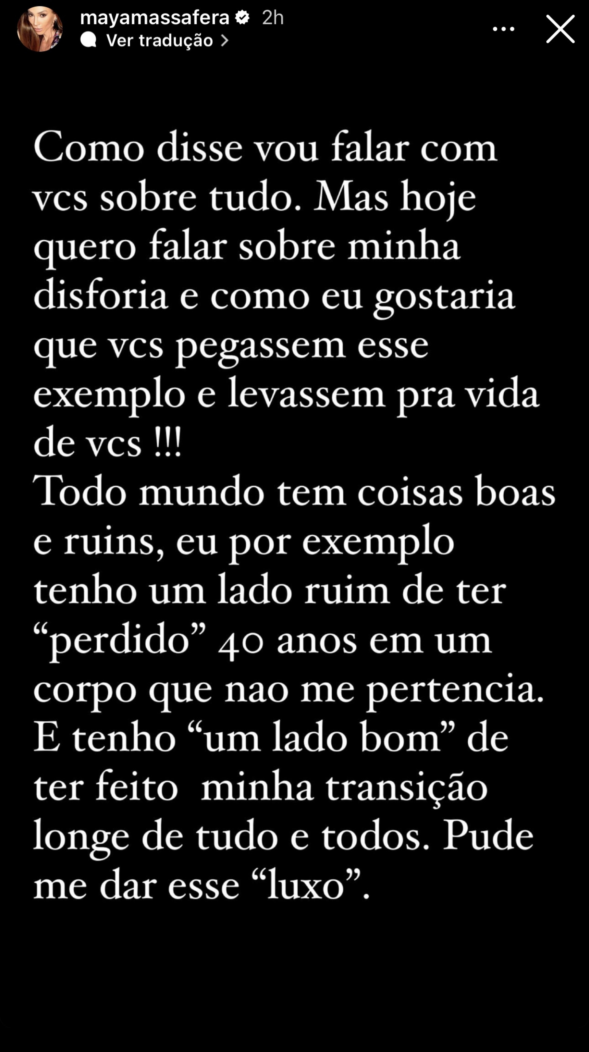 Maya Massafera fala sobre crise de disforia: 'Todo mundo tem coisas boas e ruins' - Reprodução