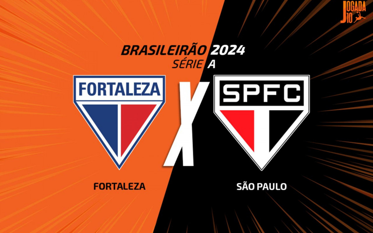 Fortaleza x São Paulo: onde assistir, escalações e arbitragem