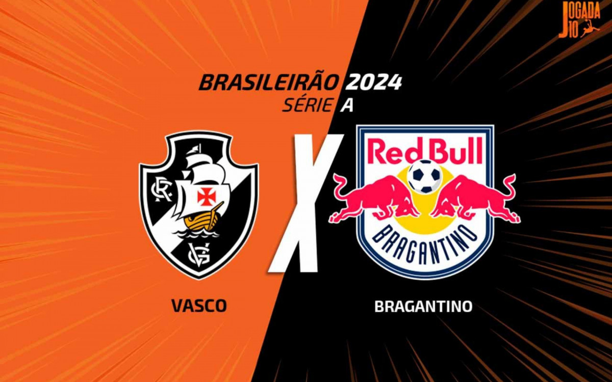 Vasco x Red Bull Bragantino: onde assistir, escala&ccedil;&otilde;es e arbitragem