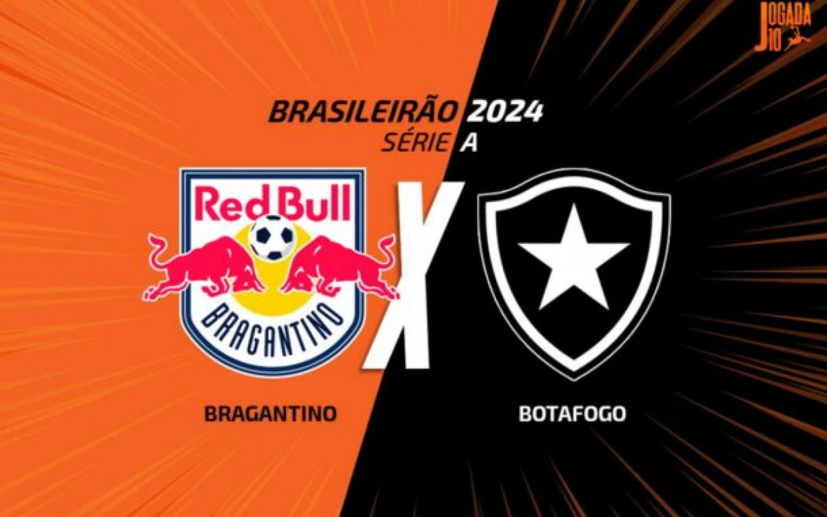 Bragantino x Botafogo: onde assistir, escalações e arbitragem