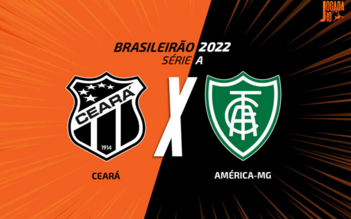 Ceará x América: escalações, onde assistir e arbitragem