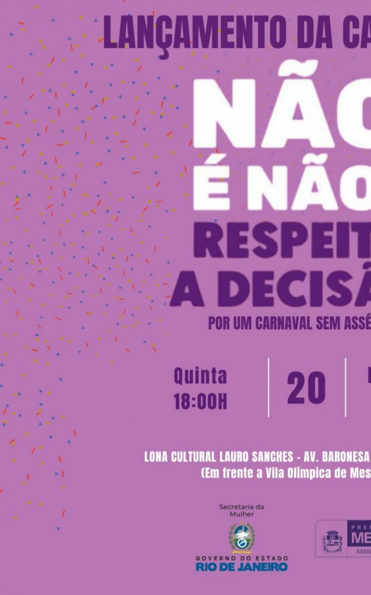 Mesquita, será palco do lançamento da campanha: "Não é não, respeite a decisão". - Foto: Reprodução
