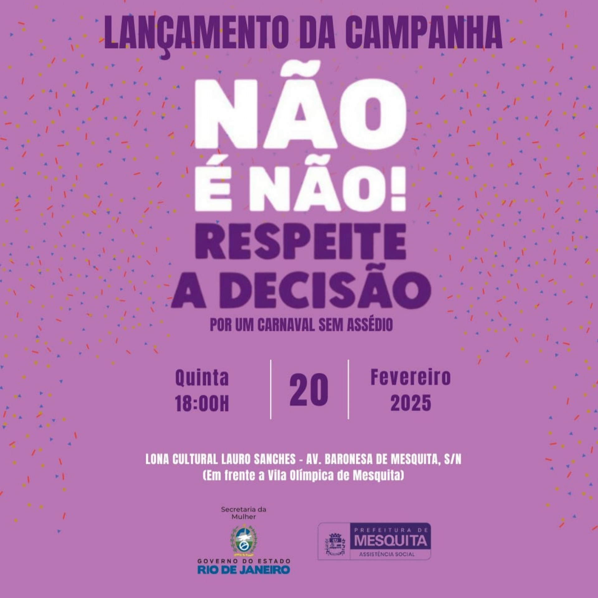 Mesquita, será palco do lançamento da campanha: \