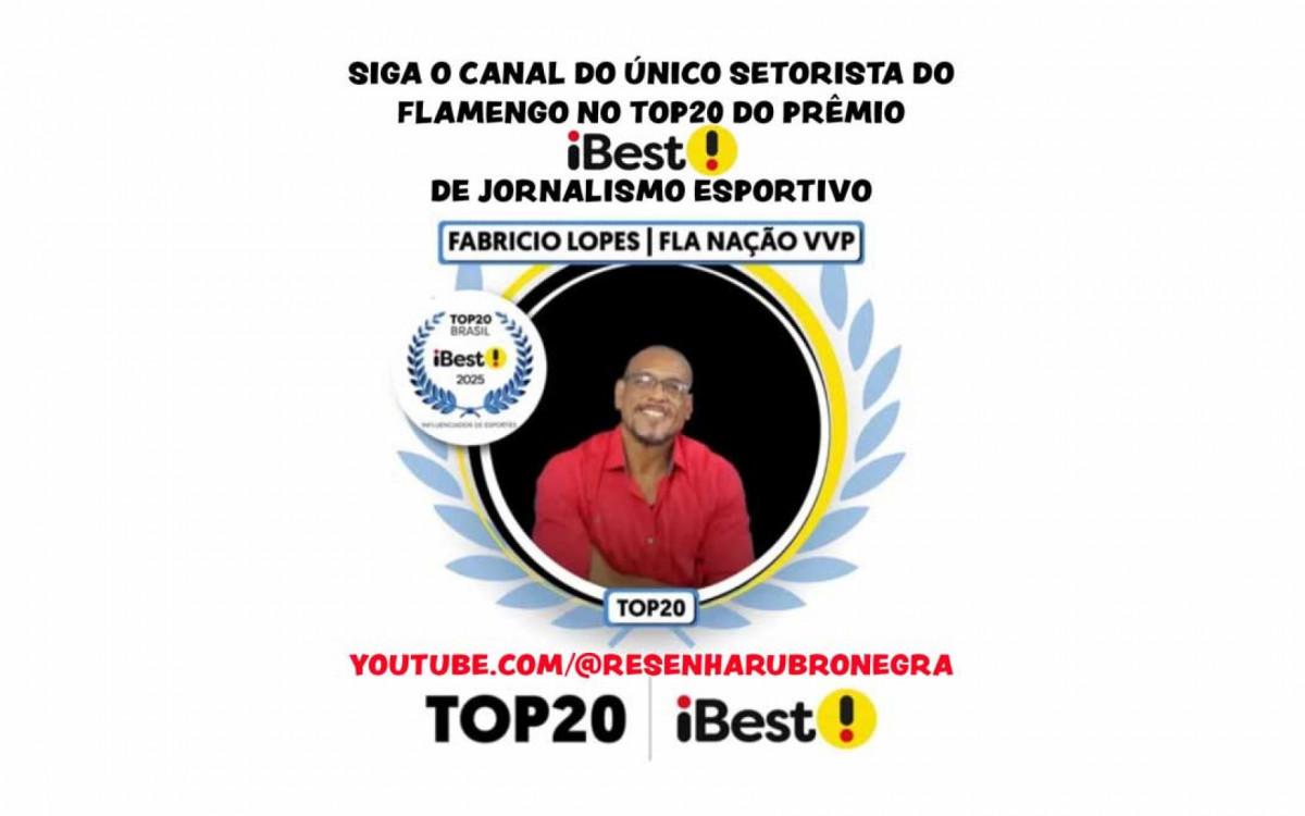 Único setorista do Flamengo no TOP 20 do prêmio iBEST de jornalismo esportivo em 2025