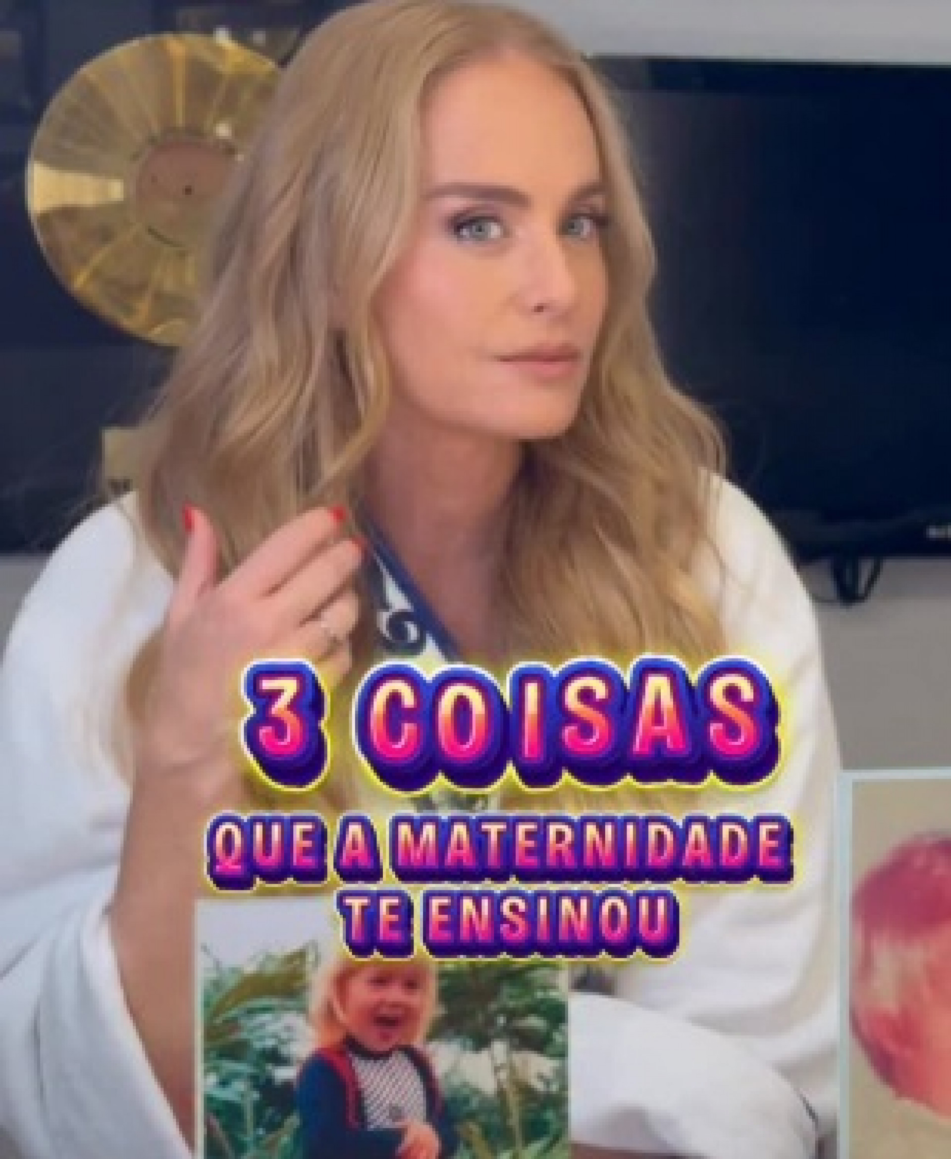 Angélica contou três aprendizados com a maternidade  - Reprodução/Instagram 