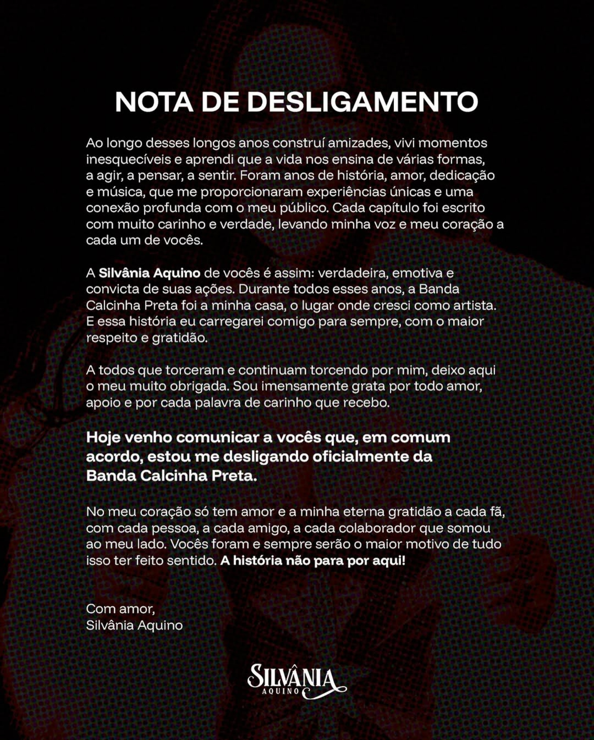 Comunicado publicado por Silva?nia Aquino sobre desligamento da banda
 
 - Reprodução/Instagram