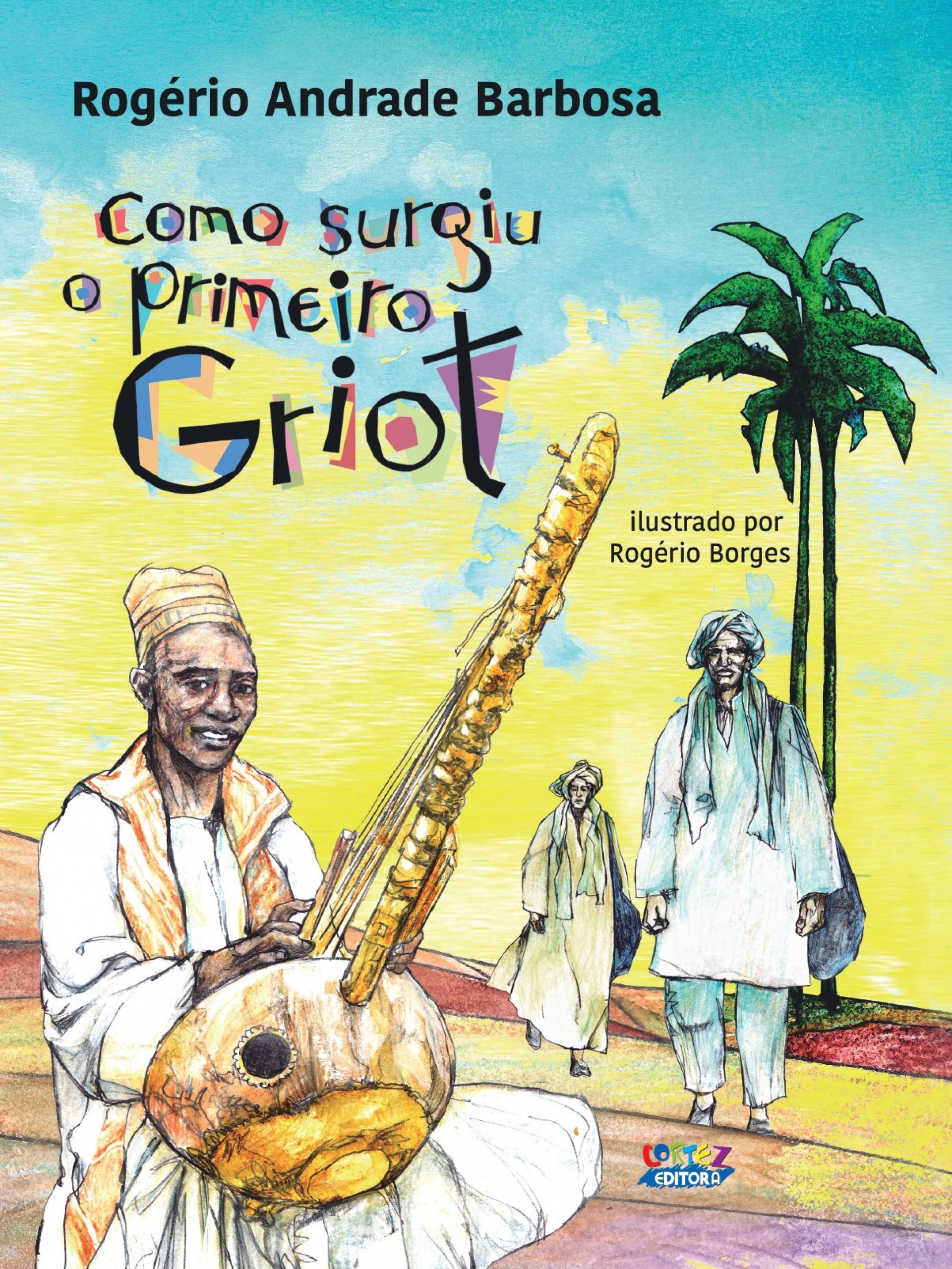 O livro Como Surgiu o Primeiro Griot aborda a ancestralidade - Divulgação