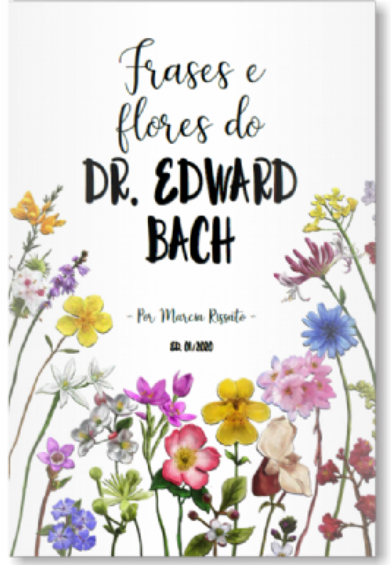 Frases e Flores do Dr Edward Bach  - Divulgação