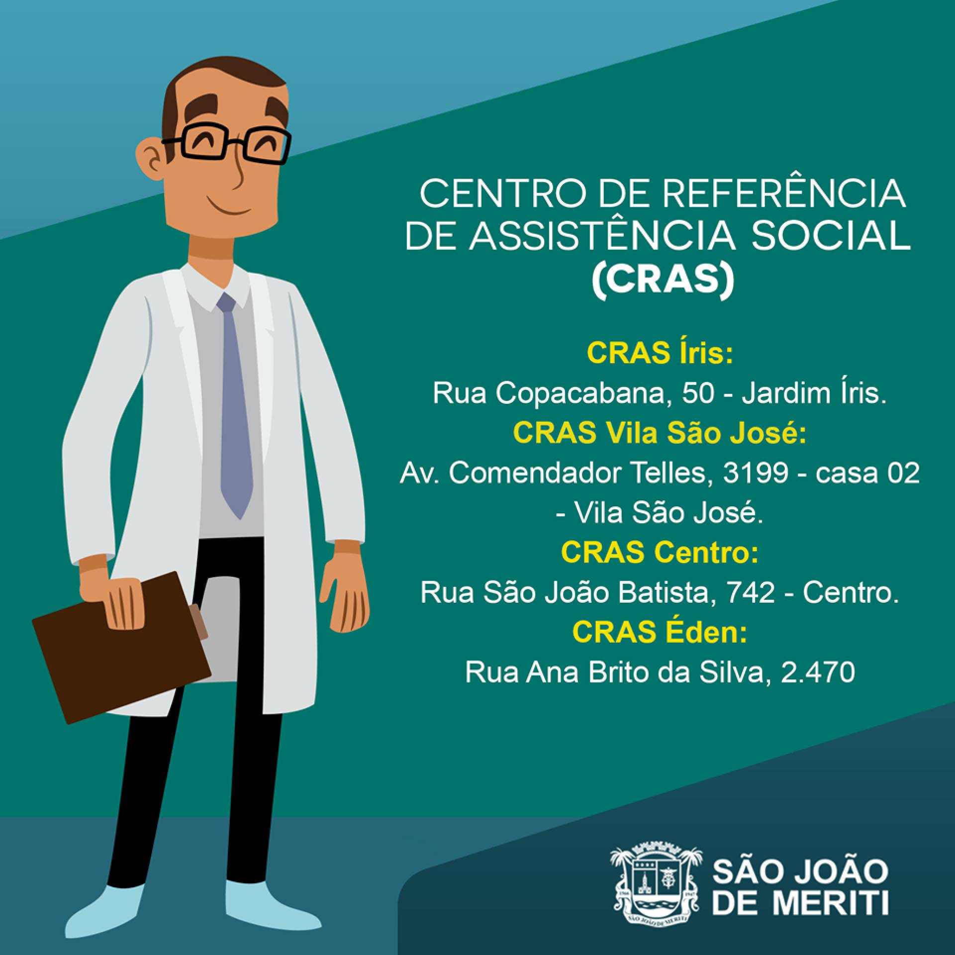 Endere&ccedil;o dos Centros de Refer&ecirc;ncia de Assist&ecirc;ncia Social no munic&iacute;pio.  - Divulga&ccedil;&atilde;o/PMSJM