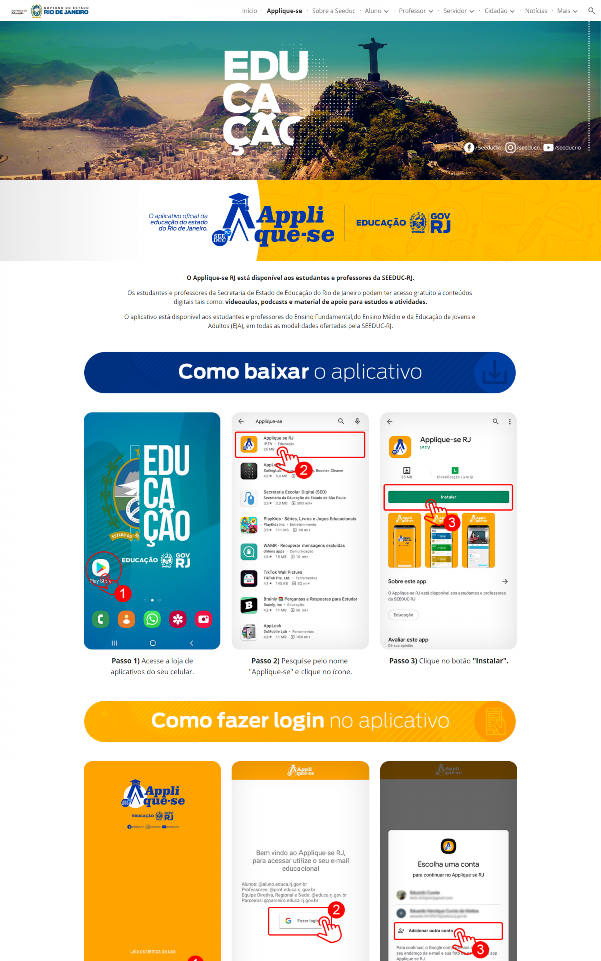 O Applique-se está disponível na Play Store para Android e na App Store para iOS.