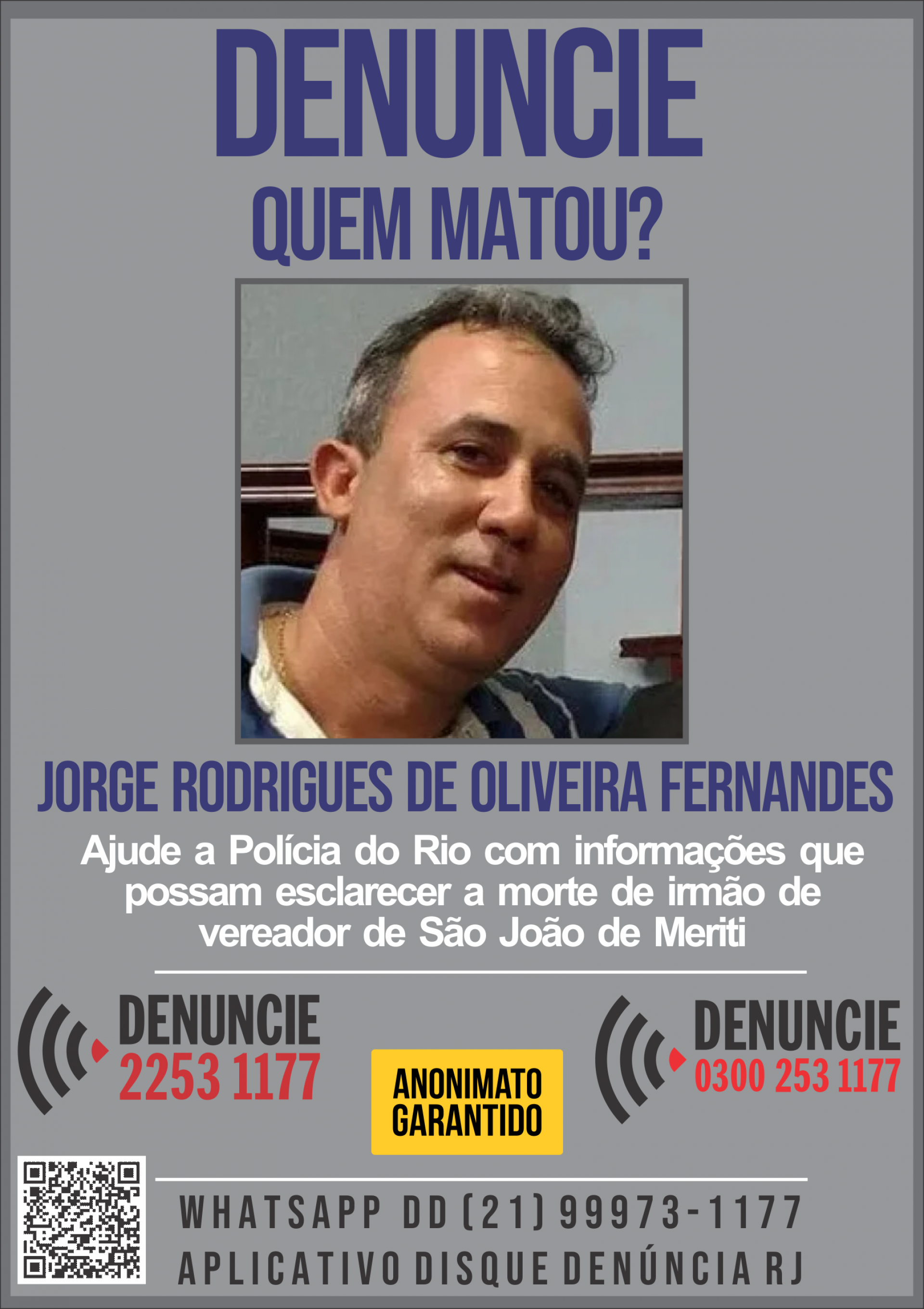 Disque Den&uacute;ncia pede ajuda da popula&ccedil;&atilde;o para localizar os suspeitos de matar Jorge Rodrigo de Oliveira Fernandes, irm&atilde;o do vereador Paulinho Juventude