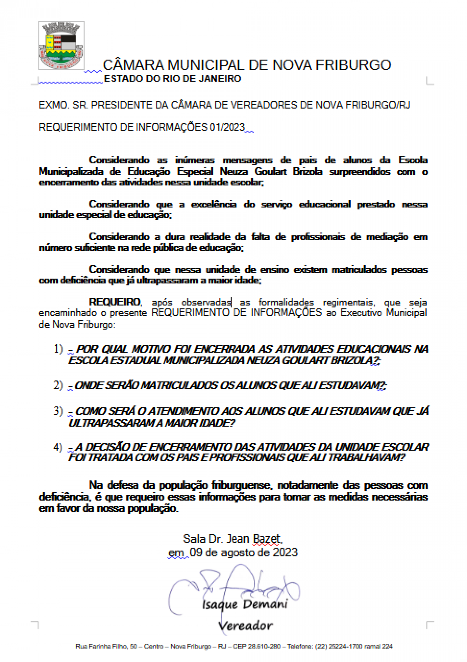 Vereador pede informações sobre paralisação das atividades na Escola Estadual Municipalizada de Educação Especial Neusa Goulart Brizola - Câmara Municipal de Nova Friburgo