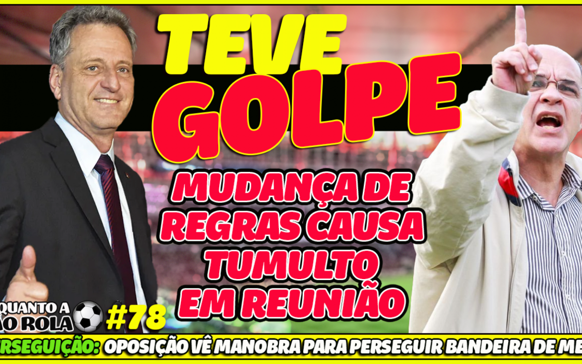 Teve Golpe no Flamengo