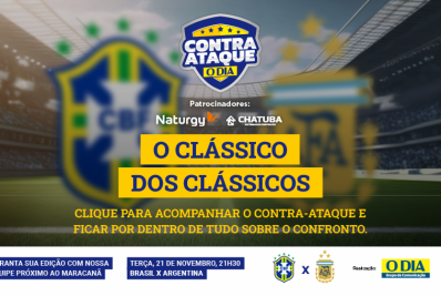 Contra-Ataque O DIA: Edição especial aquece os ânimos para o clássico Brasil x Argentina no Maracanã