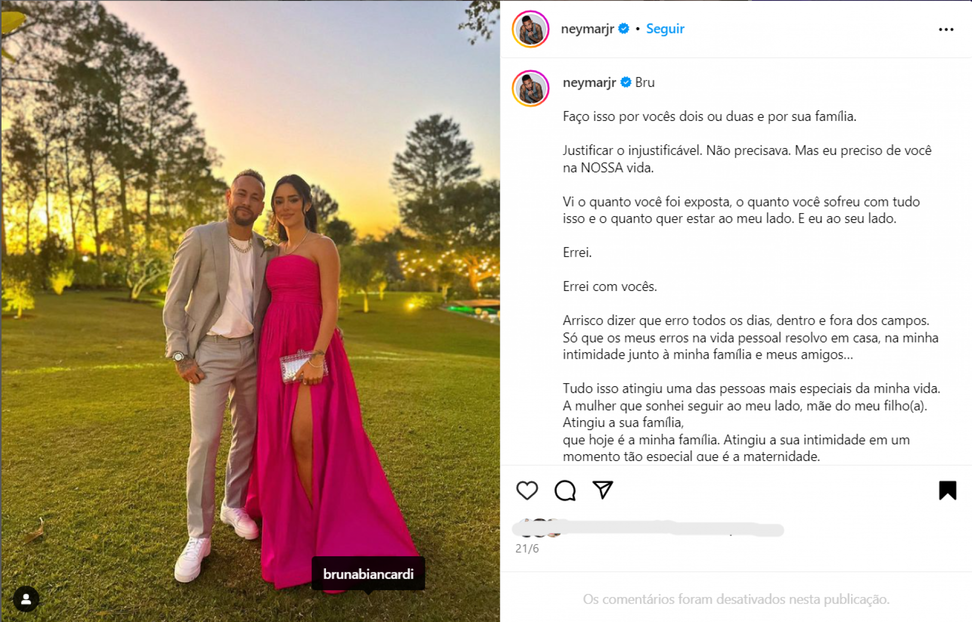 Em junho deste ano, Neymar Jr. assumiu a trai&ccedil;&atilde;o e pediu desculpas publicamente para Bruna Biancardi, sua namorada &agrave; &eacute;poca - Reprodu&ccedil;&atilde;o / Instagram