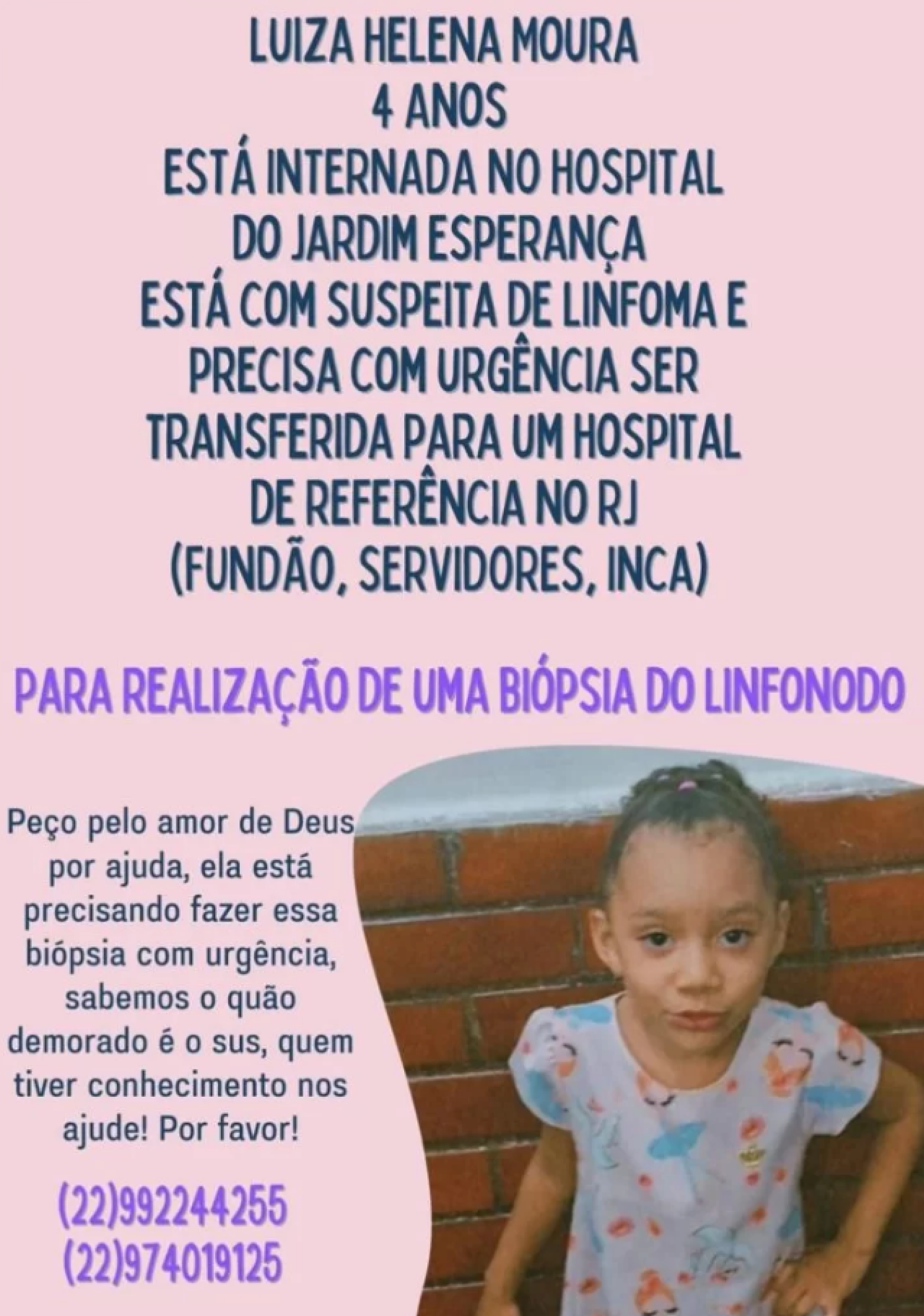 Ajuda para conseguir transferi-la para um hospital de referência no Rio de Janeiro - Reprodução/Rede social 